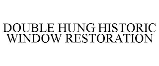 DOUBLE HUNG HISTORIC WINDOW RESTORATION