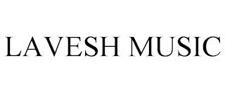 LAVESH MUSIC