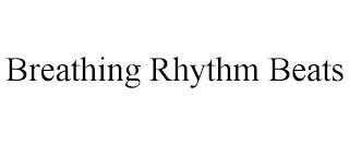 BREATHING RHYTHM BEATS