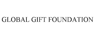 GLOBAL GIFT FOUNDATION