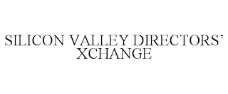 SILICON VALLEY DIRECTORS' XCHANGE