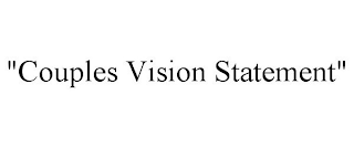 "COUPLES VISION STATEMENT"