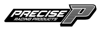 PRECISE RACING PRODUCTS P