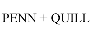 PENN + QUILL