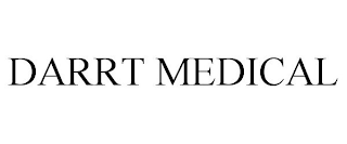 DARRT MEDICAL