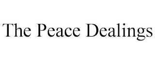 THE PEACE DEALINGS