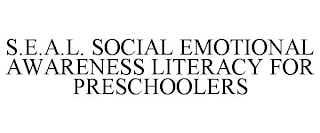 S.E.A.L. SOCIAL EMOTIONAL AWARENESS LITERACY FOR PRESCHOOLERS