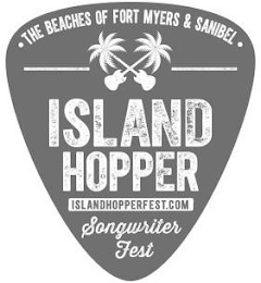 ISLAND HOPPER SONGWRITER FEST · THE BEACHES OF FORT MYERS & SANIBEL · ISLANDHOPPERFEST.COM