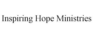 INSPIRING HOPE MINISTRIES