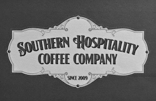 SOUTHERN HOSPITALITY COFFEE COMPANY SINCE 2009