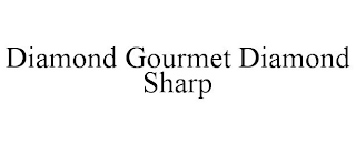 DIAMOND GOURMET DIAMOND SHARP