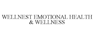 WELLNEST EMOTIONAL HEALTH & WELLNESS