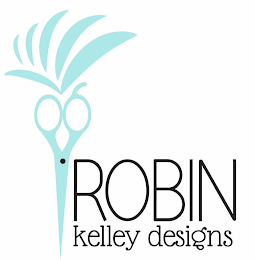 ROBIN KELLEY DESIGNS