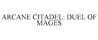 ARCANE CITADEL: DUEL OF MAGES