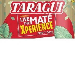 TARAGÜI LIVE THE MATÉ XPERIENCE FOR 7 DAYS