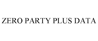 ZERO PARTY PLUS DATA