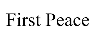 FIRST PEACE