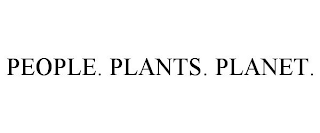 PEOPLE. PLANTS. PLANET.