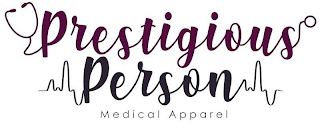 PRESTIGIOUS PERSON MEDICAL APPAREL