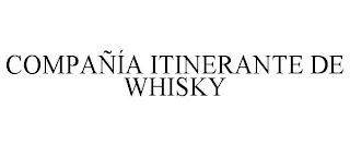 COMPAÑÍA ITINERANTE DE WHISKY