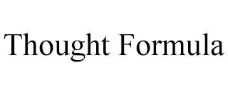 THOUGHT FORMULA