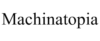 MACHINATOPIA