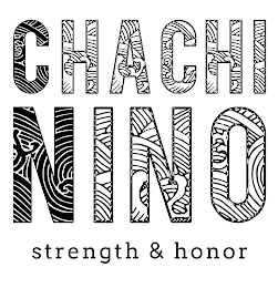 CHACHI NINO STRENGTH & HONOR