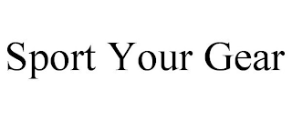 SPORT YOUR GEAR