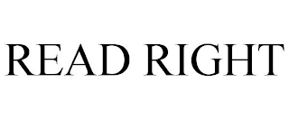 READ RIGHT