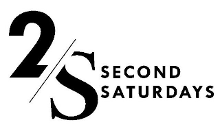 2/S SECOND SATURDAYS