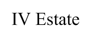 IV ESTATE