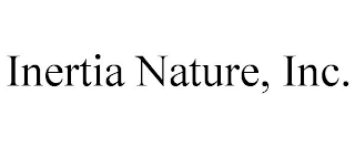 INERTIA NATURE, INC.