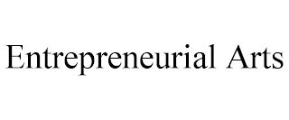 ENTREPRENEURIAL ARTS
