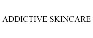 ADDICTIVE SKINCARE