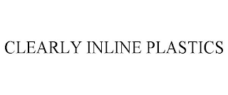 CLEARLY INLINE PLASTICS