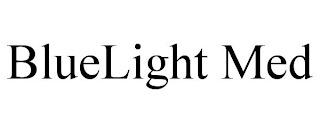 BLUELIGHT MED