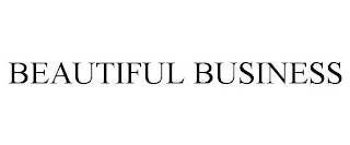 BEAUTIFUL BUSINESS