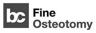 BC FINE OSTEOTOMY