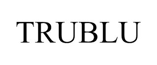 TRUBLU