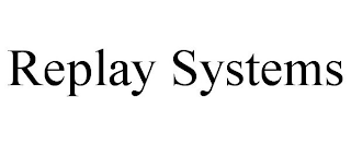 REPLAY SYSTEMS