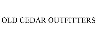 OLD CEDAR OUTFITTERS