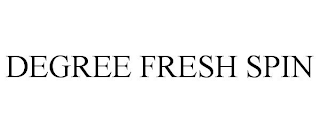 DEGREE FRESH SPIN