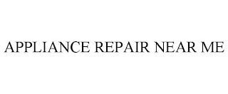 APPLIANCE REPAIR NEAR ME