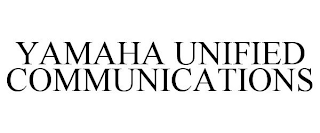 YAMAHA UNIFIED COMMUNICATIONS