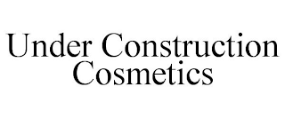 UNDER CONSTRUCTION COSMETICS