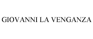 GIOVANNI LA VENGANZA