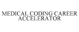 MEDICAL CODING CAREER ACCELERATOR