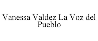 VANESSA VALDEZ LA VOZ DEL PUEBLO