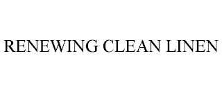 RENEWING CLEAN LINEN