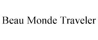 BEAU MONDE TRAVELER